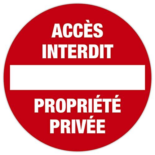 Exacompta - Ref. 67101E - 1 rond bord met Franse tekst " ACCES INTERDIT, PROPRIETE PRIVE" - In anti-slip behandeld en UV-bestendig polypro - Bord diameter : 20 cm - kleur : rood