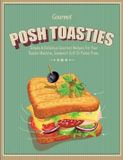 Posh Toasties: Simple & Delicious Gourmet Recipes For Your Toastie Machine, Sandwich Grill Or Panini Press