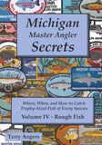 Michigan Master Angler Secrets - COLOR - Volume IV - Rough Fish