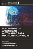 ALGORITMOS OmniScriptum SRL ALGORITMOS DE APRENDIZAJE AUTOMÁTICO PARA DECISIONES COMPLEJAS Paperback