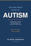 THE NEW MUM'S GUIDE TO AUTISM