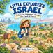 Little Explorer's Israel: A Coloring Adventure Across the Land of Israel