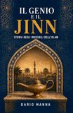 Il genio e il jinn: Storia degli invisibili dell'islam