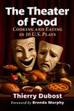Theater McFarland & Co Inc The Theater of Food