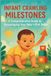 Infant Crawling Milestones: A Comprehensive Guide to Encouraging Your Baby's First Steps