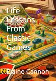 Life Lessons From Classic Games