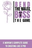 Bend Libri GmbH Bend the Rules, Boss the Game: A Woman's Complete Guide to Cheating Like a Pro Paperback