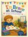 I'm Brave at School: A Coloring Story About Little Challenges, Big Feelings, and Growing Confidence