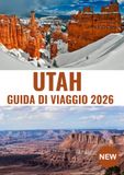 Guida Utah Travel Guide 2026