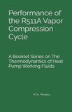 Performance Independently Published The Thermodynamics of Heat Pump Working Fluids- Performance of the R511A Vapor Compression Cycle Paperback