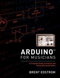 ARDUINO Libri GmbH Arduino for Musicians