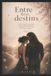 Entre Libri GmbH Entre Deux Destins- Entre deux destins Paperback