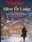 Murder Mystery Advent Calendar for Adults: A 24-Day Christmas Whodunit at Silver Fir Lodge with Daily Clues, Logic Puzzles, Suspects, Alibis & a Christmas Eve Reveal