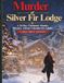 Murder Mystery Advent Calendar for Adults: A 24-Day Christmas Whodunit at Silver Fir Lodge with Daily Clues, Logic Puzzles, Suspects, Alibis & a Christmas Eve Reveal