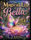 The Magical Life of Bella the Butterfly - Full color illustration