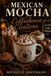 COFFEEHOUSE Michelle's Mexican Mocha Cafe- Coffeehouse Creations