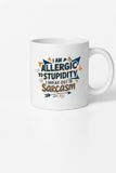 sublimatievoordeel Sublimatie groothandel "I am Allergic to Stupidity" Mok - Grappige Koffiemok voor Sarcasm Lovers