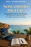 Nomadismo Digital: 50 Spanish Word Search Puzzles for English and Italian Speakers — Ferreri Method, Applied Linguistic Triangulation