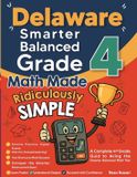 Delaware Effortless Math Education Delaware Smarter Balanced Grade 4 Math Made Ridiculously Simple