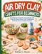 Air Libri GmbH Air Dry Clay Crafts for Beginners