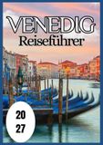 Venedig Reiseführer 2027