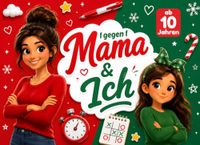 Mama & Ich - 1 gegen 1 Weihnachtsduell: 24 lustige Spiele & Rätsel für Mutter und Tochter ab 10 Jahren