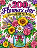 200 Flowers Jar Coloring Book for Adults