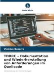 TDRRC Dokumentation und Wiederherstellung von Anforderungen im Quellcode: Verwendung von Anmerkungen