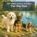 The Libri GmbH The Three Little Puppies: The Big Fish