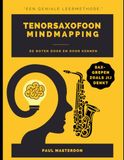 Tenorsaxofoon Mindmapping - Saxgrepen snel en eenvoudig leren en onthouden