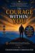 The Courage Within You: A 10-Day Devotional Journey to Overcoming Fear and Reaching Your Divine Potential