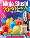Ninja Slushi Kochbuch für Anfänger