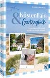 Küstenflair Christophorus Verlag Küstenflair und Gartenglück