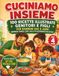 Cuciniamo Insieme: 100 Ricette Illustrate per Bambini dai 4 Anni