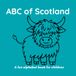 ABC of Scotland: A Fun Alphabet Book for Children Ages 3-6