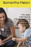 Il filo rosso: trasmissione intergenerazionale e modelli di attaccamento