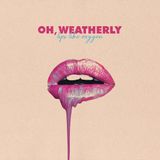 Suburban Oh, Weatherly Lips Like Oxygen LP