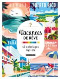 Vacances de rêve - 40 coloriages mystère