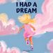 I Bol I Had a Dream Paperback