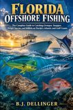 Florida Libri GmbH Florida Offshore Fishing: The Complete Guide to Gulf & Atlantic Species, Tactics and Techniques