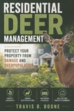 Residential Deer Management: Protect Your Property from Damage and Overpopulation