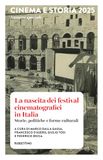 Cinema e Storia 2025. Numero speciale. La nascita dei festival cinematografici in Italia. Storie, politiche e forme culturali