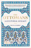 The Thames & Hudson The Ottomans: A Cultural Legacy