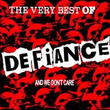 Sonic Rendezvous Defiance - The Very Best Of Defiance And We Don't Care (CD)