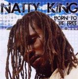 Natty King Born to Be Free