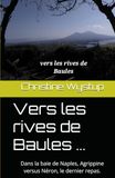 Vers Icecat Vers les rives de Baules ...: Dans la baie de Naples, Agrippine versus Néron, le dernier repas.