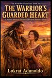 The Libri GmbH The Warrior's Guarded Heart Paperback