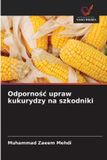 Odporno¿¿ OmniScriptum SRL Odpornośc upraw kukurydzy na szkodniki
