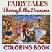 Fairytales Through the Seasons: Colouring Book with Fairytale Characters Through Christmas, Easter, Summer, Autumn & New Year