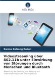 Videostreaming Icecat Videostreaming über 802.11b unter Einwirkung von Störungen durch Menschen und Bluetooth: Bewertung der Leistung und Messung von Videostreaming in der Testumgebung